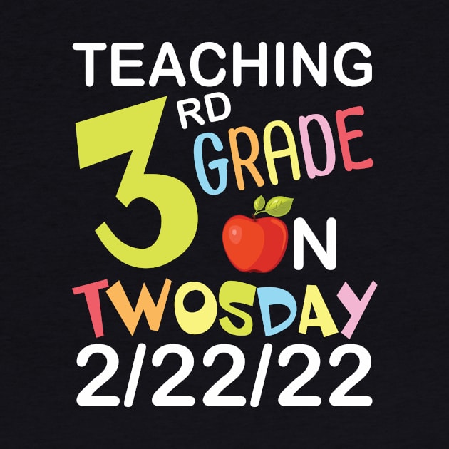 Teaching 3rd Grade On Twosday 2/22/22 Happy Teacher Day Me by joandraelliot